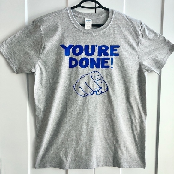 Funny T shirt, Dad Shirt,‎ You're Done, Finger Pointing, Dad Saying, Size L, New - Picture 1 of 7